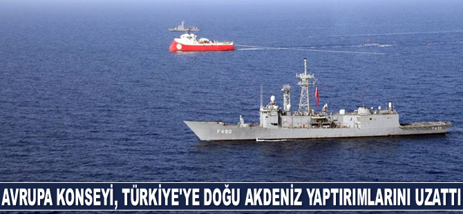 Avrupa Konseyi, Türkiye’ye Doğu Akdeniz yaptırımlarını uzattı