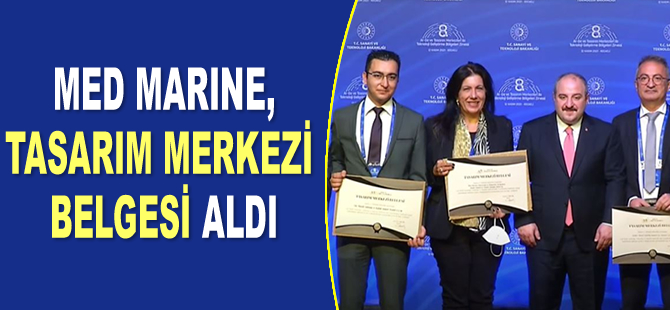 Med Marine, Tasarım Merkezi Belgesi aldı