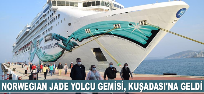 Norwegian Jade yolcu gemisi, Kuşadası’na geldi