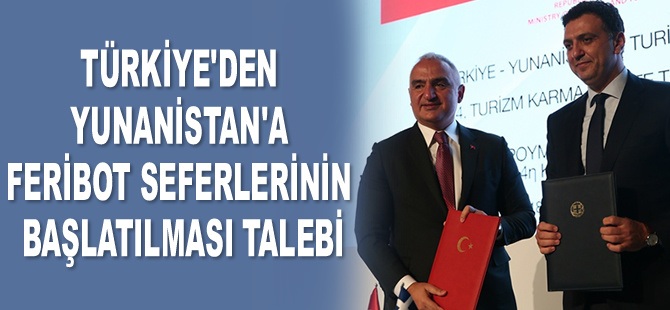 Türkiye, Yunanistan’dan feribot seferlerinin başlatılmasını talep etti