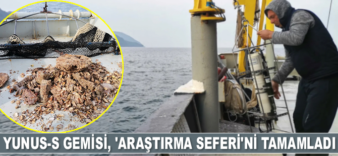 Yunus-S gemisi, ‘araştırma seferi’ni tamamladı
