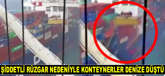 Fas’ta şiddetli rüzgar nedeniyle gemideki konteynerler denize düştü