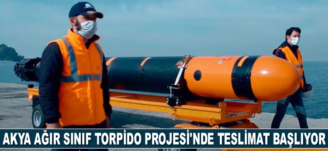 AKYA Ağır Sınıf Torpido Projesi'nde teslimat başlıyor