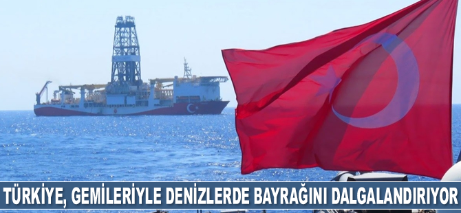 Türkiye, ‘Mavi Vatan’da enerji gemileriyle bayrağını dalgalandırıyor