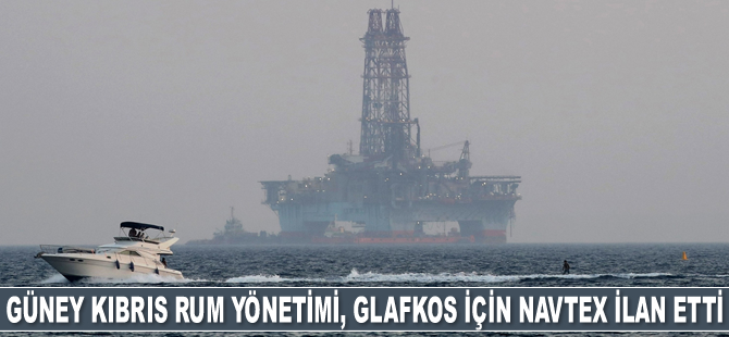 Güney Kıbrıs Rum Yönetimi, Glafkos için NAVTEX ilan etti