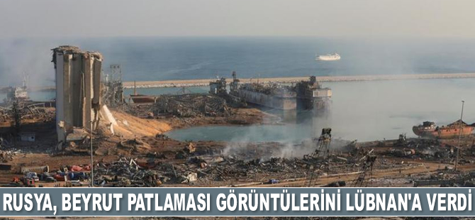 Rusya, Beyrut Limanı'ndaki patlamaya ilişkin uydu görüntülerini Lübnan'a verdi