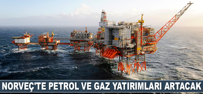 Norveç'te petrol ve gaz yatırımları artacak