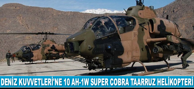Kara Kuvvetleri’nin 10 adet AH-1W Super Cobra Taarruz Helikopteri, Deniz Kuvvetleri’ne devredilecek