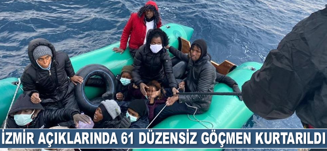 İzmir açıklarında 61 düzensiz göçmen kurtarıldı