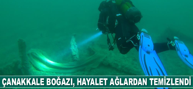 Çanakkale Boğazı, hayalet ağlardan temizlendi