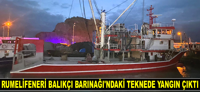 Rumelifeneri Balıkçı Barınağı’ndaki teknede yangın çıktı