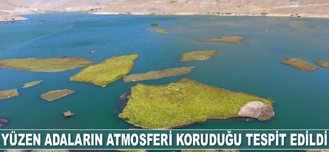 Çelikhan Yüzen Adaları'nın atmosferi koruduğu tespit edildi
