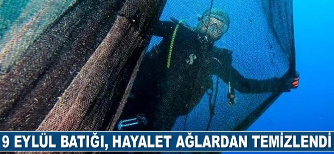 9 Eylül batığı, hayalet ağlardan temizlendi