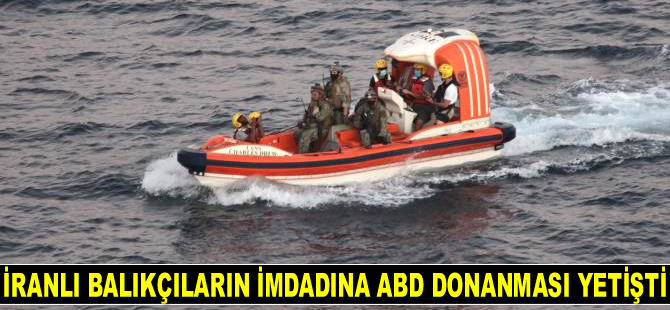 İranlı balıkçıların imdadına ABD Donanması yetişti