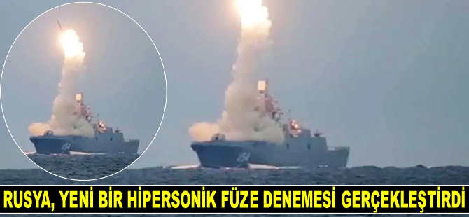 Rusya, yeni bir hipersonik füze denemesi gerçekleştirdi