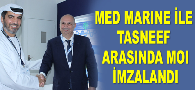 Med Marine ile Tasneef arasında MOI imzalandı