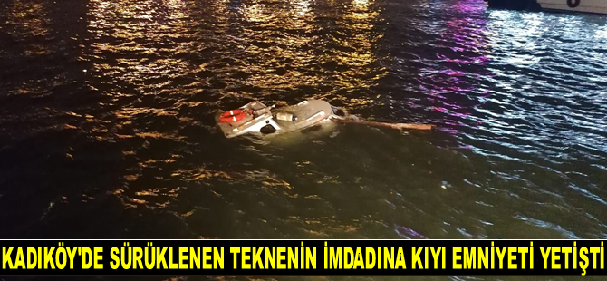 Kadıköy açıklarında sürüklenen teknenin imdadına Kıyı Emniyeti yetişti
