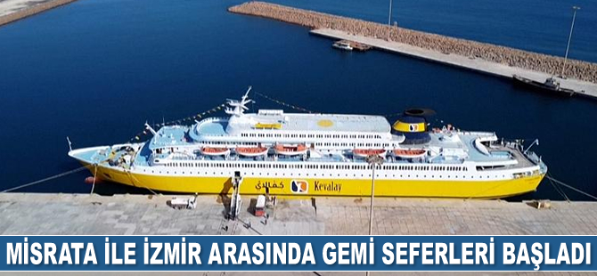 Misrata ile İzmir arasında gemi seferleri başladı