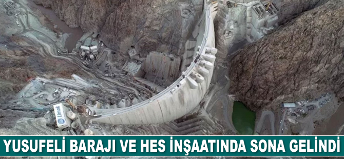 Yusufeli Barajı ve HES inşaatında sona gelindi