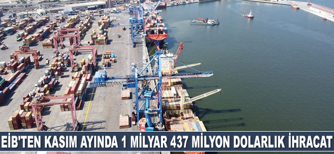 EİB, 11 ayda 14 milyar 766 milyon dolarlık ihracat rakamına ulaştı