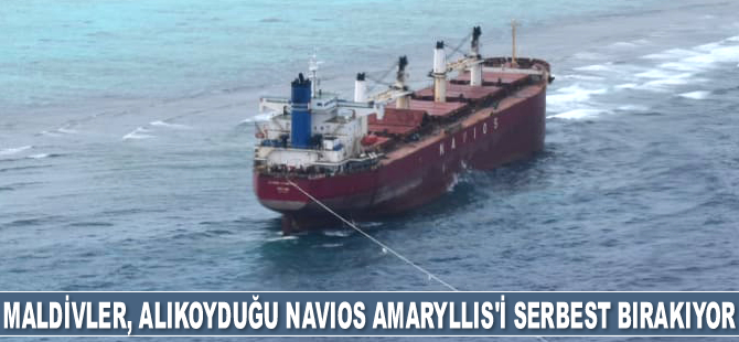 Maldivler, alıkoyduğu Navios Amaryllis gemisini serbest bırakıyor