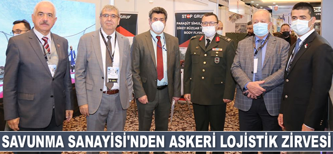 Askeri Lojistik ve Destek Zirvesi, ilk kez düzenlendi