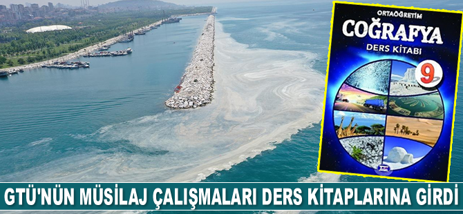 GTÜ Harita Mühendisliği'nin müsilaj çalışmaları ders kitaplarına girdi