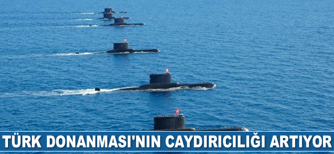 Türk Donanması’nın caydırıcılığı artıyor