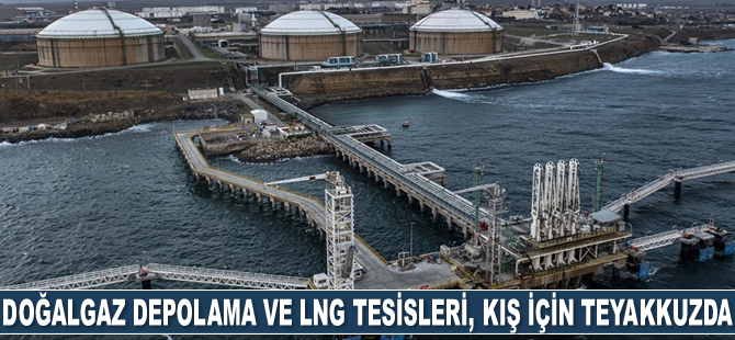 Türkiye'nin doğalgaz depolama ve LNG tesisleri, kış için teyakkuza geçti