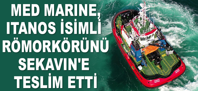 Med Marine, ITANOS römorkörünü Sekavin’e teslim etti
