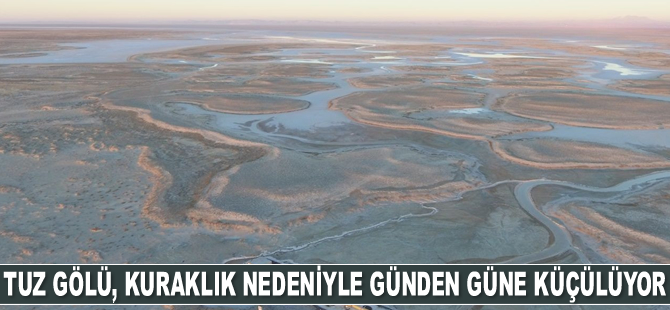 Tuz Gölü, kuraklık nedeniyle küçülüyor
