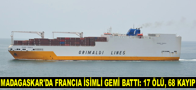 Madagaskar’da Francia isimli gemi battı: 17 ölü, 68 kayıp
