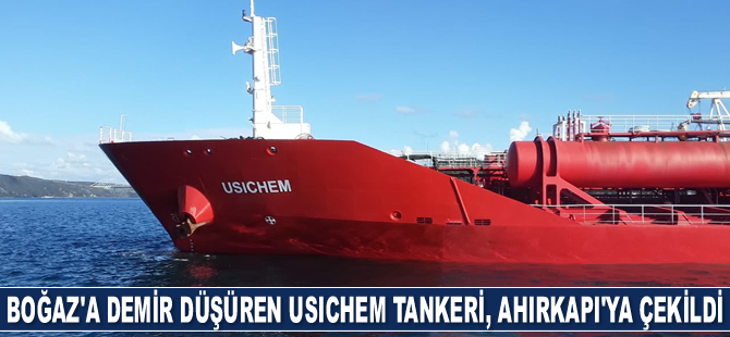 İstanbul Boğazı’na demir düşüren USICHEM isimli tanker, Ahırkapı’ya çekildi