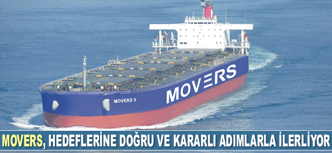 Movers Denizcilik, hedeflerine doğru ve kararlı adımlarla ilerliyor