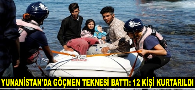 Yunanistan’da göçmen teknesi battı: 12 kişi kurtarıldı