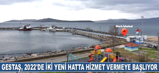 Gestaş, 2022’de iki yeni hatta hizmet vermeye başlıyor