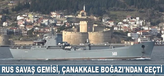 Rus savaş gemisi, Çanakkale Boğazı’ndan geçti