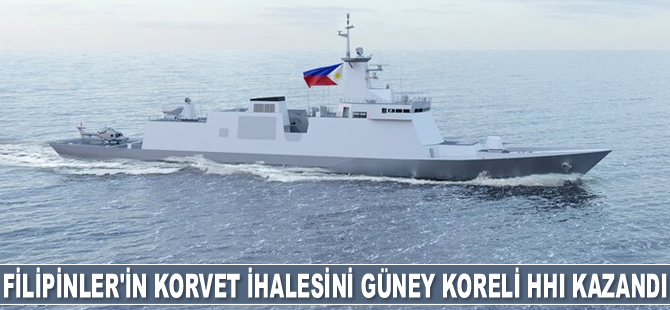 Filipinler’in korvet ihalesini Güney Koreli HHI kazandı
