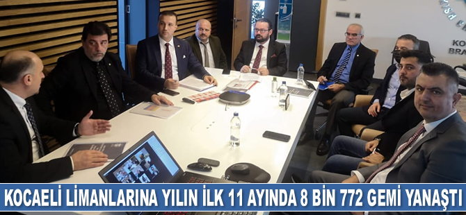Kocaeli limanlarına yılın ilk 11 ayında 8 bin 772 adet gemi yanaştı