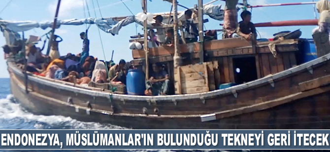 Endonezya, Arakanlı Müslümanlar’ın bulunduğu tekneyi geri itecek
