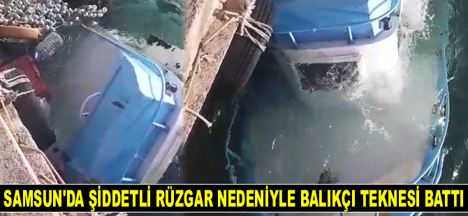 Kurupelit Yat Limanı’nda şiddetli rüzgar nedeniyle balıkçı teknesi battı