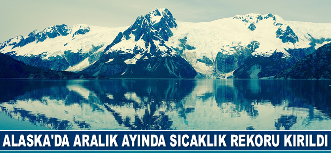 Alaska’da Aralık ayında sıcaklık rekoru kırıldı