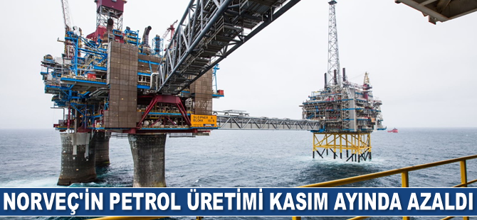 Norveç'in petrol üretimi Kasım ayında azaldı