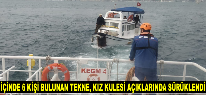 İçinde 6 kişi bulunan tekne, Kız Kulesi açıklarında sürüklendi
