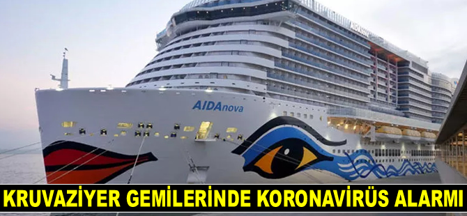 ‘Aida Nova’ ve ‘Mein Schiff 6’ isimli gemilerde koronavirüs vakası tespit edildi