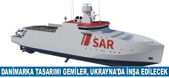 Danimarka tasarımı gemiler, Ukrayna’da inşa edilecek