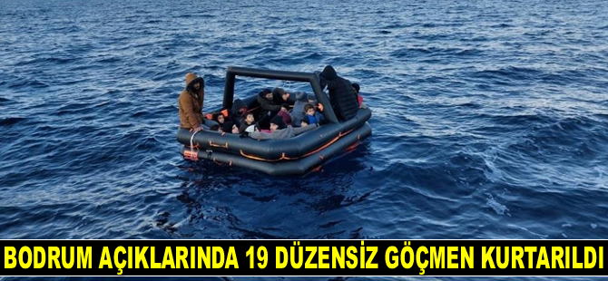 Bodrum’da 19 düzensiz göçmen kurtarıldı