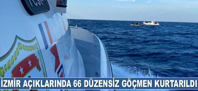 İzmir açıklarında 66 düzensiz göçmen kurtarıldı