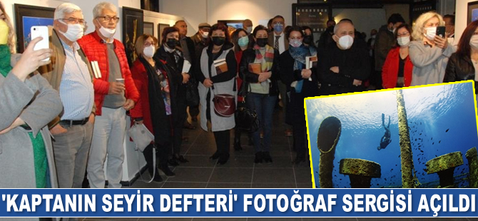 ‘Kaptanın Seyir Defteri’ Fotoğraf Sergisi açıldı