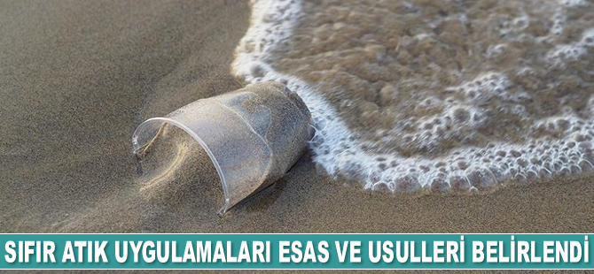 Sıfır Atık Uygulamaları Esas ve Usulleri belirlendi